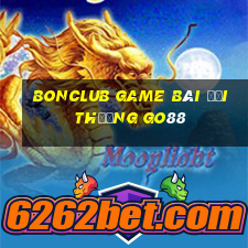 Bonclub Game Bài Đổi Thưởng Go88