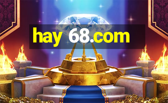 hay 68.com