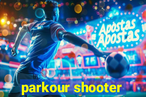 parkour shooter