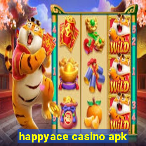 happyace casino apk