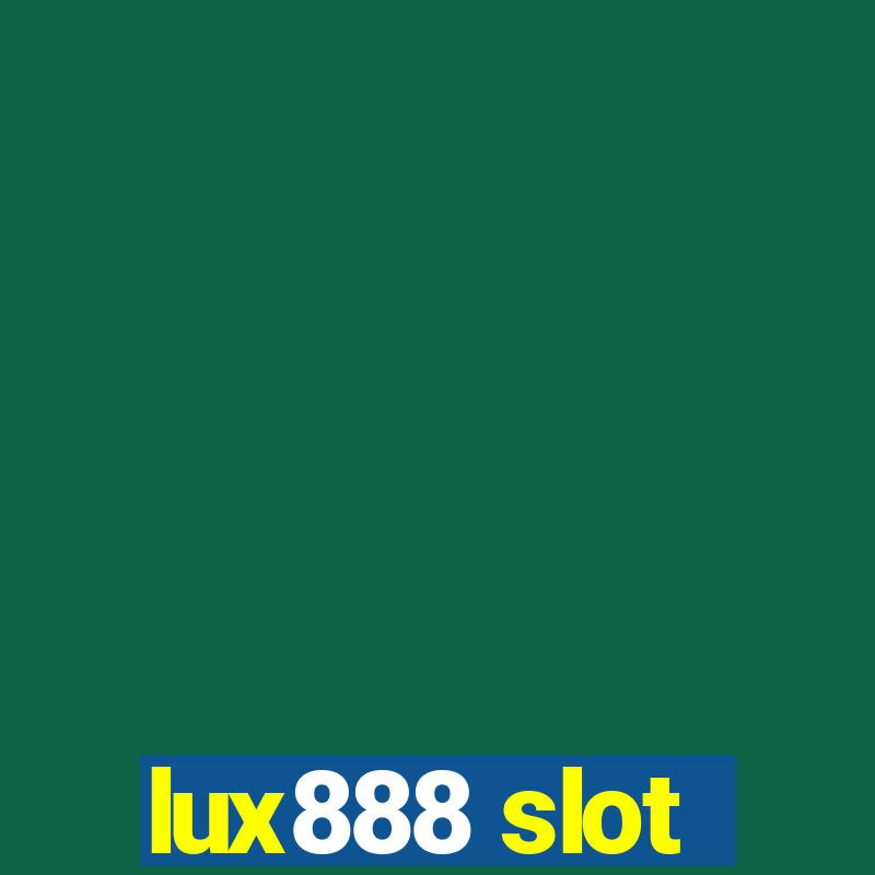 lux888 slot