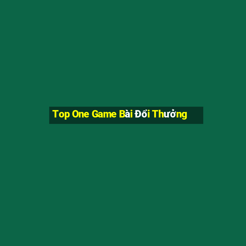 Top One Game Bài Đổi Thưởng