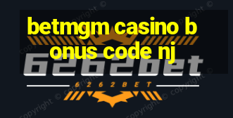 betmgm casino bonus code nj