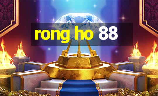 rong ho 88