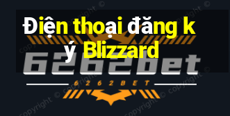 Điện thoại đăng ký Blizzard