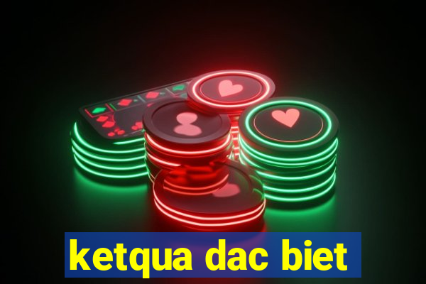 ketqua dac biet