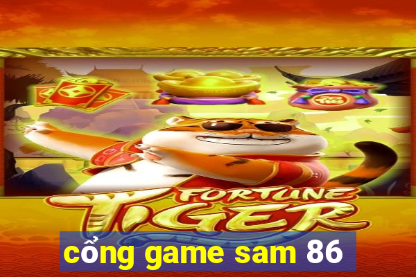 cổng game sam 86