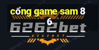 cổng game sam 86