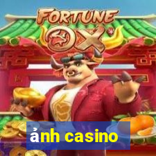 ảnh casino