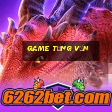 game tặng vốn