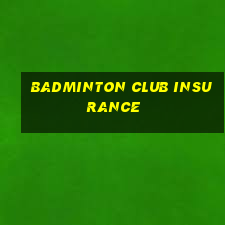 badminton club insurance