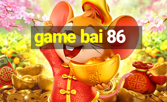 game bai 86