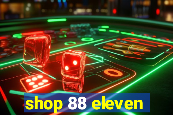 shop 88 eleven