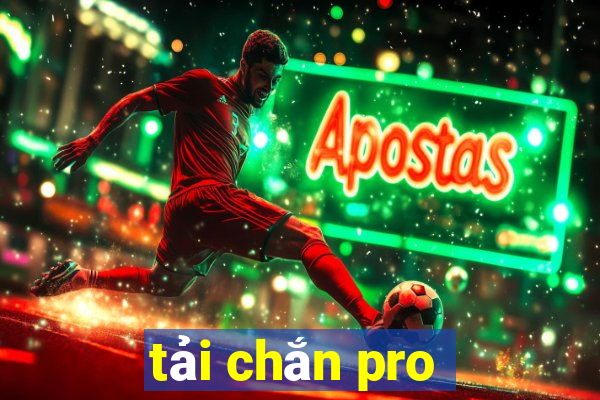 tải chắn pro