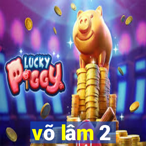 võ lâm 2