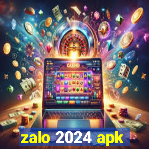 zalo 2024 apk