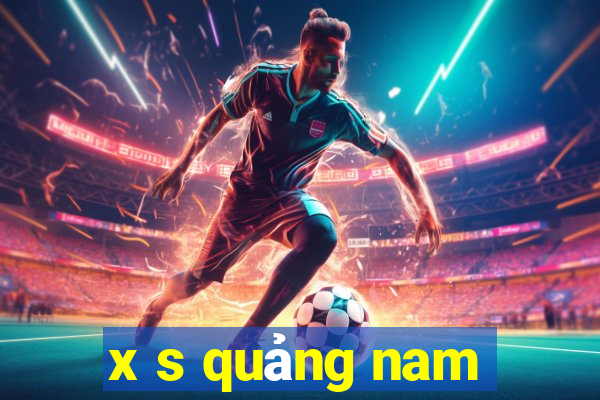 x s quảng nam