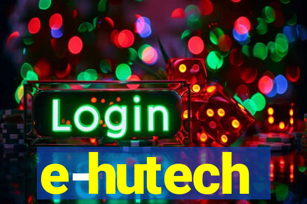 e-hutech