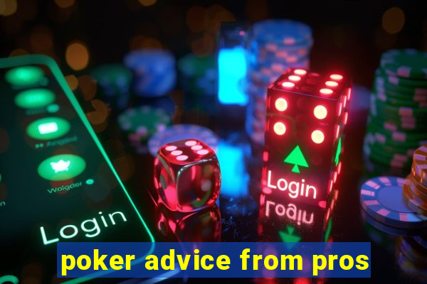 poker advice from pros