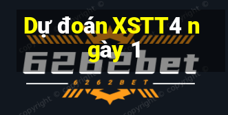 Dự đoán XSTT4 ngày 1