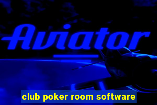 club poker room software