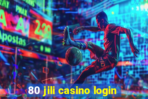 80 jili casino login