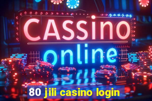 80 jili casino login