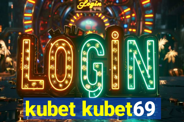 kubet kubet69