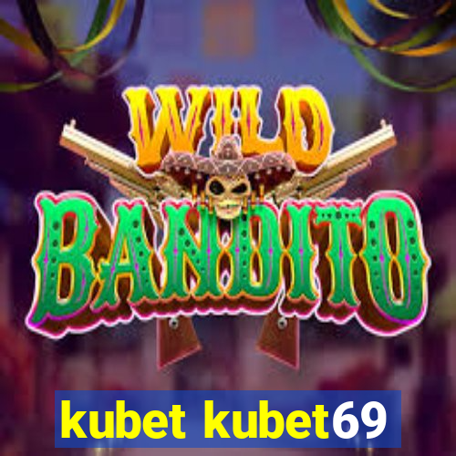 kubet kubet69