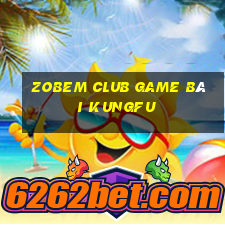 Zobem Club Game Bài Kungfu