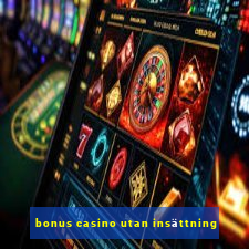 bonus casino utan insättning