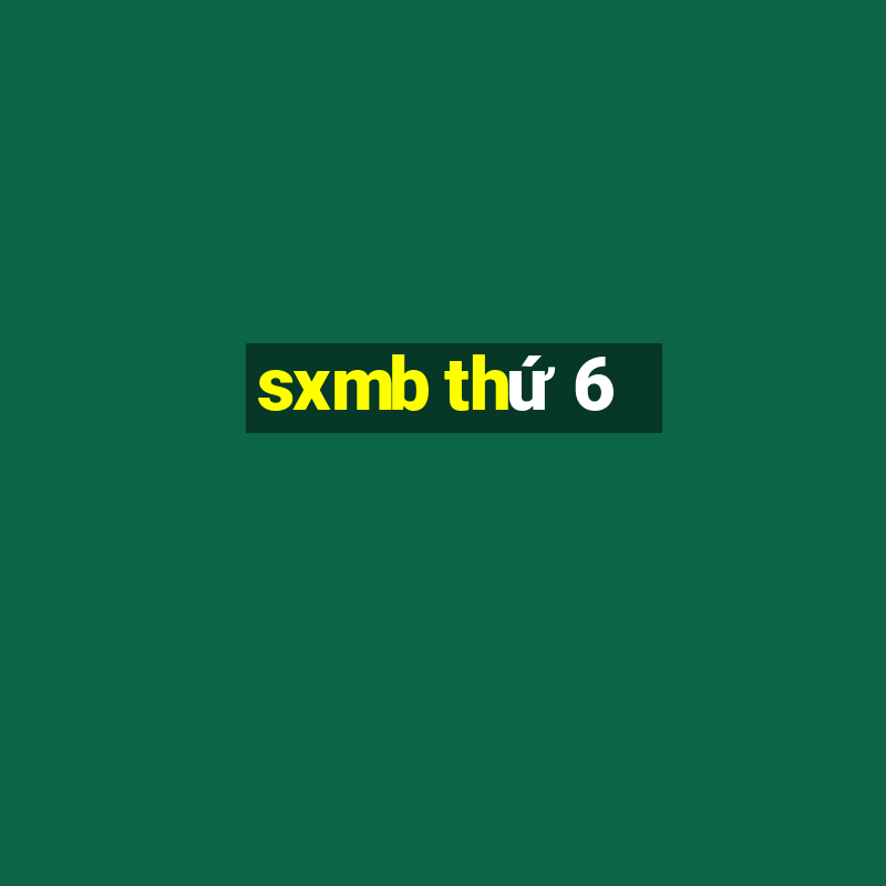 sxmb thứ 6