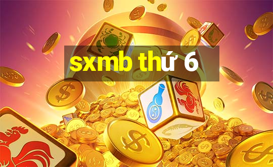 sxmb thứ 6