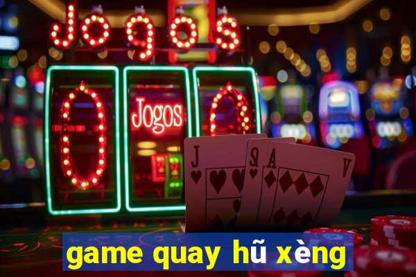 game quay hũ xèng