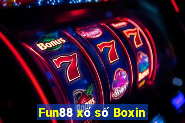 Fun88 xổ số Boxin