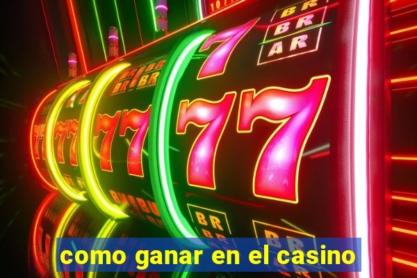 como ganar en el casino