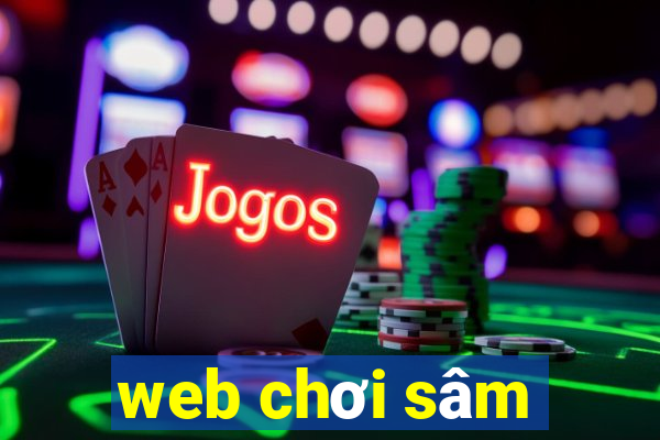 web chơi sâm