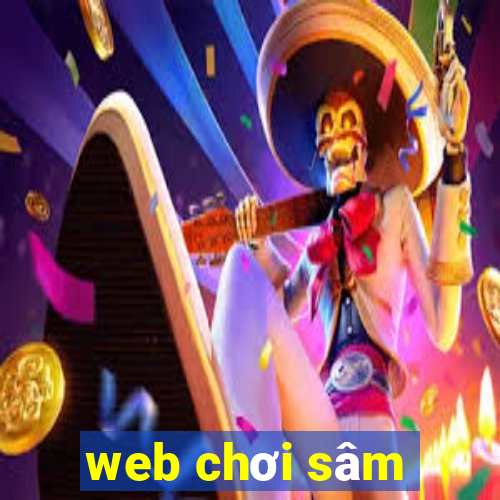 web chơi sâm