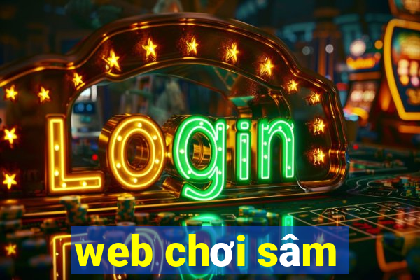 web chơi sâm