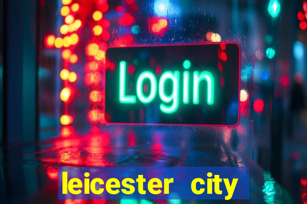 leicester city football club