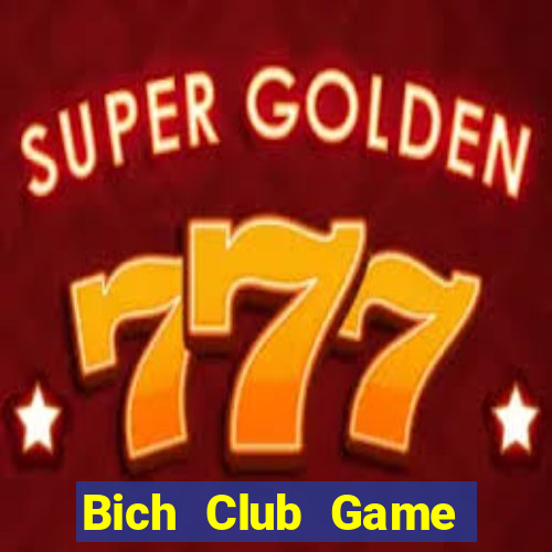 Bich Club Game Bài Online Chơi Cùng Bạn Bè