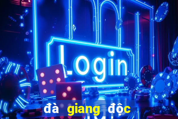 đà giang độc bắc lưu