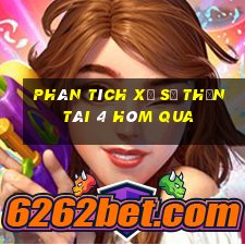 Phân tích xổ số thần tài 4 Hôm qua