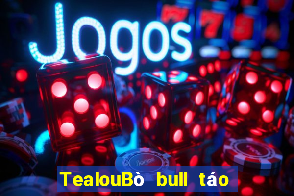 TealouBò bull táo tải về