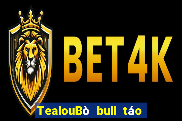 TealouBò bull táo tải về