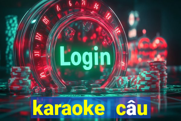 karaoke câu chuyện đầu năm