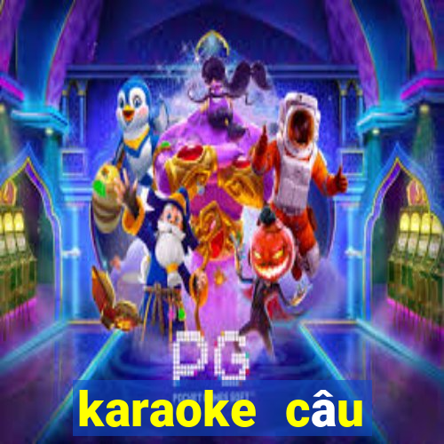 karaoke câu chuyện đầu năm