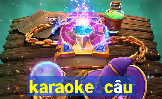 karaoke câu chuyện đầu năm