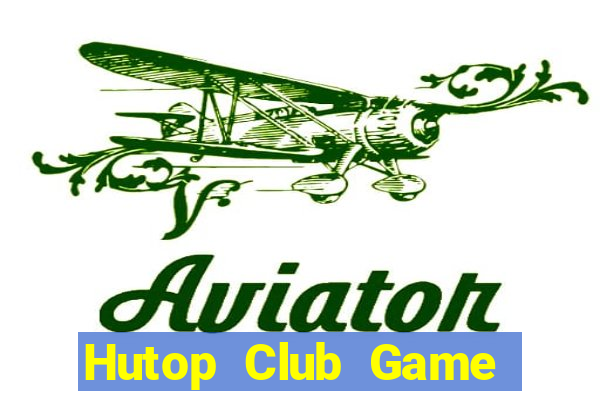 Hutop Club Game Bài 3 Cây Online