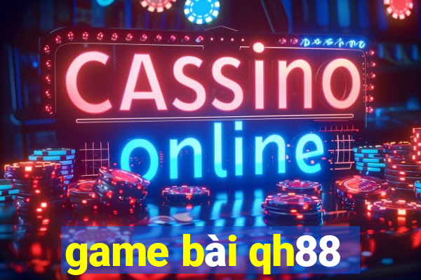 game bài qh88